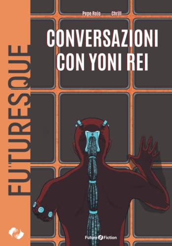 Stock image for Conversazioni con Yoni Rei (Futuresque) (Italian Edition) for sale by GF Books, Inc.