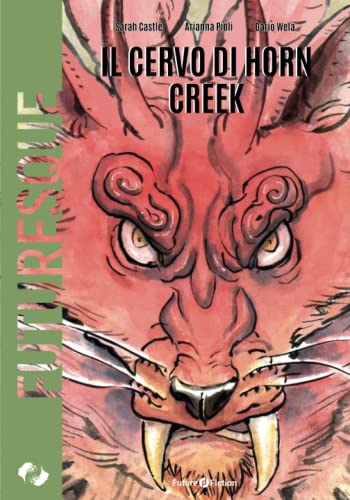 Imagen de archivo de Il cervo di Horn Creek (Futuresque) (Italian Edition) a la venta por Lucky's Textbooks