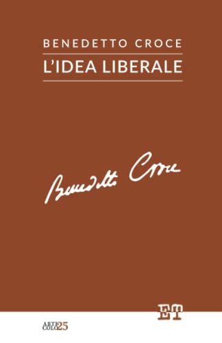 Stock image for L'idea liberale (Italian Edition) for sale by GF Books, Inc.