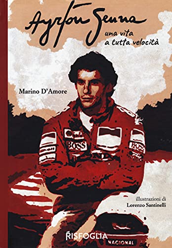 Stock image for Ayrton Senna una vita a tutta velocit for sale by libreriauniversitaria.it