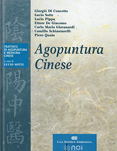 Imagen de archivo de Agopuntura cinese (Trattato di agopuntura e medicina cinese) a la venta por libreriauniversitaria.it