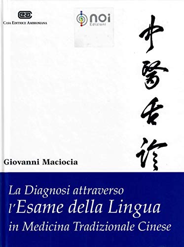 Stock image for La diagnosi attraverso l'esame della lingua in medicina tradizionale cinese for sale by libreriauniversitaria.it