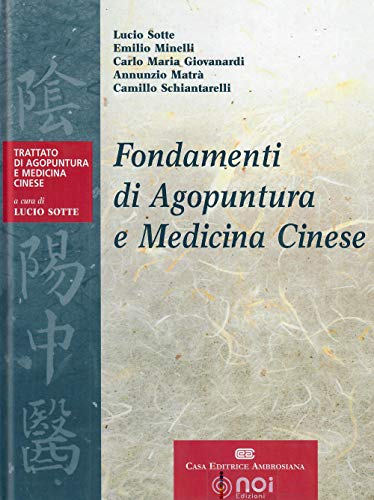 Beispielbild fr Fondamenti di agopuntura e medicina cinese (Trattato di agopuntura e medicina cinese) zum Verkauf von libreriauniversitaria.it