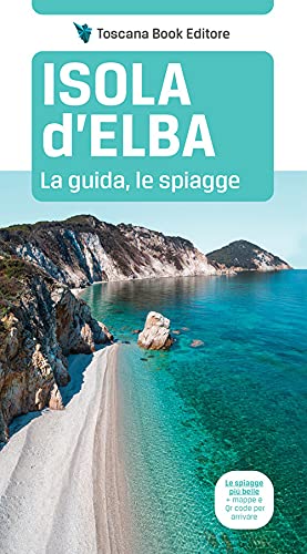 Stock image for Isola d'Elba. La guida, le spiagge for sale by medimops