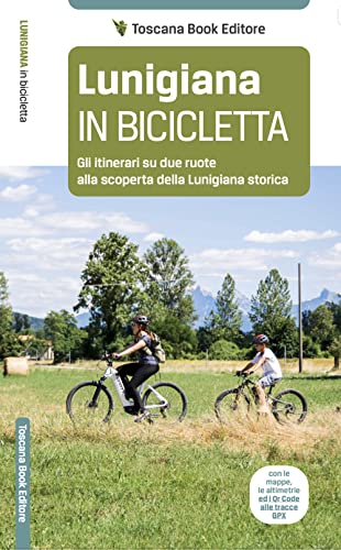 Stock image for LUNIGIANA IN BICICLETTA (Italian) for sale by Brook Bookstore