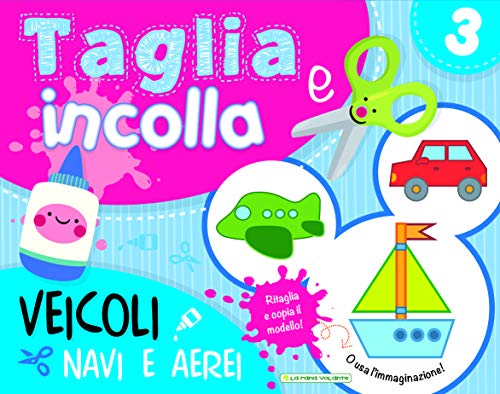 9788832147148: Veicoli navi e aerei. Taglia incolla. Ediz. a colori