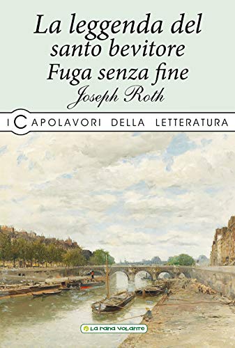 Stock image for La leggenda del santo bevitore-Fuga senza fine for sale by libreriauniversitaria.it