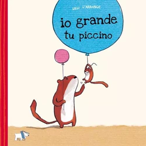 Stock image for IO GRANDE TU PICCOLO. EDIZ. ILLUSTRATA for sale by libreriauniversitaria.it