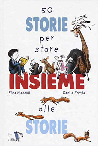 9788832186857: 50 storie per stare insieme alle storie