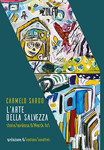 Beispielbild fr L'arte della salvezza. Storia favolosa di Marck Art zum Verkauf von libreriauniversitaria.it