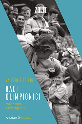 Beispielbild fr Baci olimpionici. Storie d'amore e di medaglie d'oro zum Verkauf von libreriauniversitaria.it