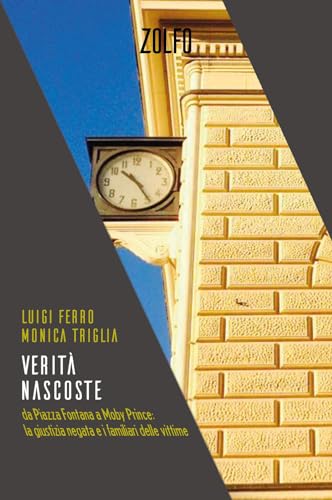 Stock image for Verit nascoste. Da Piazza Fontana a Moby Prince: la giustizia negata e i familiari delle vittime for sale by libreriauniversitaria.it