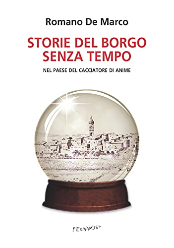 9788832207330: Storie del borgo senza tempo. Nel paese del cacciatore di anime