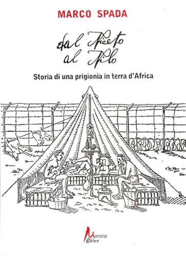 Stock image for Dal Niceto al Nilo. Storia di una prigionia in terra d'Africa for sale by Brook Bookstore