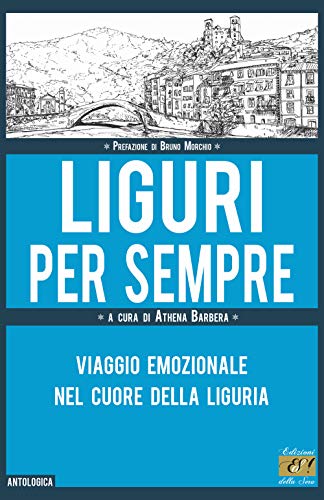 Beispielbild fr Liguri per sempre zum Verkauf von libreriauniversitaria.it