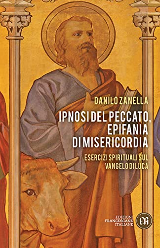 Beispielbild fr Ipnosi del peccato, epifania di misericordia. Esercizi spirituali sul Vangelo di Luca [Paperback] zum Verkauf von Brook Bookstore