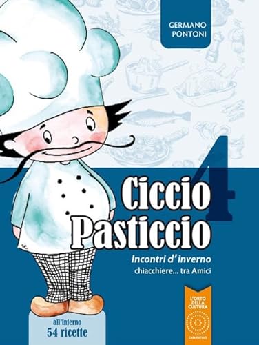 Stock image for Ciccio Pasticcio. Incontri d'inverno. chiacchiere. tra amici for sale by Brook Bookstore