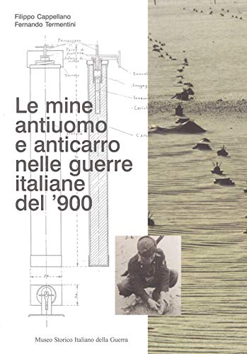 9788832266238: Le mine antiuomo e anticarro nelle guerre italiane del '900