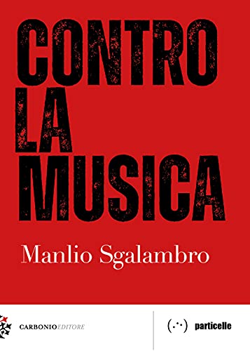 Imagen de archivo de CONTRO LA MUSICA a la venta por libreriauniversitaria.it
