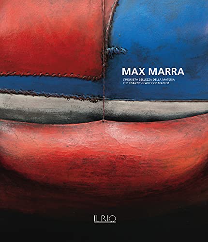 Beispielbild fr Max Marra. L'inquieta bellezza della materia. The frantic beauty of matter zum Verkauf von Buchpark