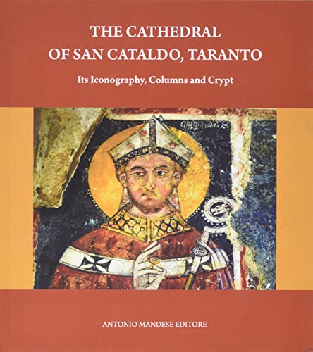 9788832298055: The cathedral Of S. Cataldo. Its iconography, columns, crypt