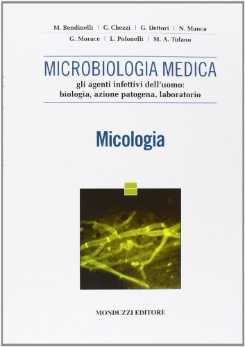 Imagen de archivo de Microbiologia Medica. Gli Agenti Infettivi Dell'uomo. Micologia a la venta por libreriauniversitaria.it
