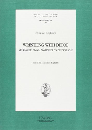 Beispielbild fr Wrestling with Defoe: Approaches from a Workshop on Defoe's Prose zum Verkauf von Shadow Books