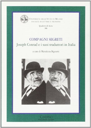 9788832362114: Compagni segreti. Joseph Conrad e i suoi traduttori in Italia (Quaderni di Acme)