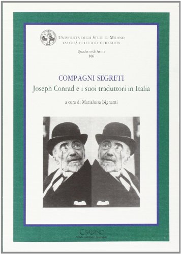 9788832362114: Compagni Segreti. Joseph Conrad E I Suoi Traduttori in Italia