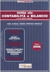 Beispielbild fr Guida alla contabilit e bilancio 2006 (Guida pratica fiscale) zum Verkauf von medimops