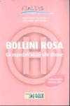 9788832473254: Bollini Rosa. Gli Ospedali Vicini alle Donne. (Guida Completa Edizione 2009).