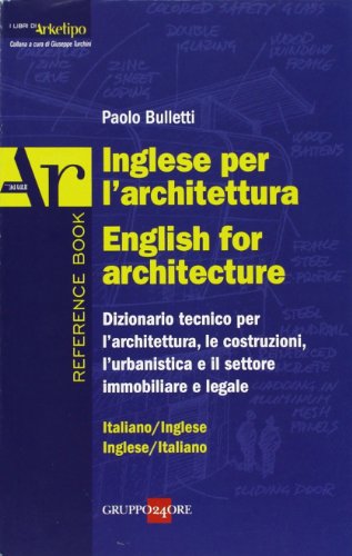 9788832476606: Inglese per l'architettura-English for architecture. Dizionario italiano-inglese, inglese-italiano