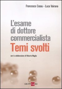 9788832478051: L'esame di dottore commercialista. Temi svolti