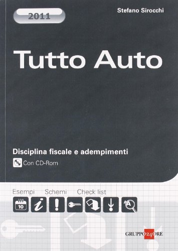 9788832478198: Tutto auto. Disciplina fiscale e adempimenti. Con CD-ROM