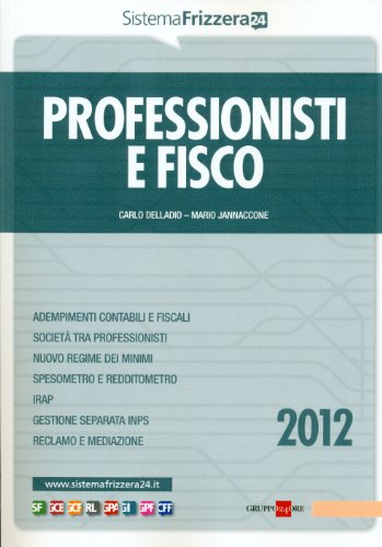 9788832478358: Professionisti e fisco 2011 (Guida pratica fiscale)