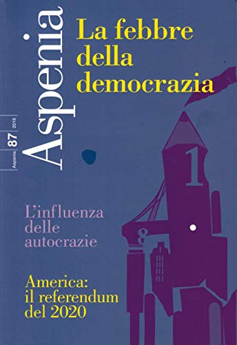 9788832493290: Aspenia. La febbre della democrazia (2019) (Vol. 87)