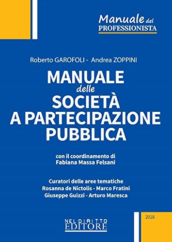 Stock image for Manuale delle societ a partecipazione pubblica Garofoli, Roberto; Zoppini, Andrea; Massa Felsani, F.; De Nictolis, R.; Fratini, M.; Guizzi, G. and Maresca, A. for sale by Copernicolibri