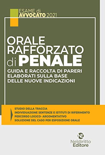 9788832709513: Orale rafforzato di penale. Guida e raccolta di pareri elaborati sulla base delle nuove indicazioni. Nuova ediz.