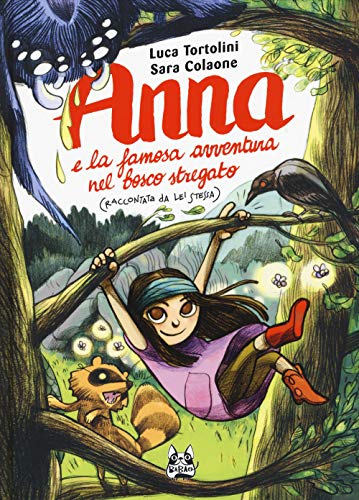 Beispielbild fr Anna e la famosa avventura nel bosco stregato (raccontata da lei stessa) (Babao) zum Verkauf von libreriauniversitaria.it