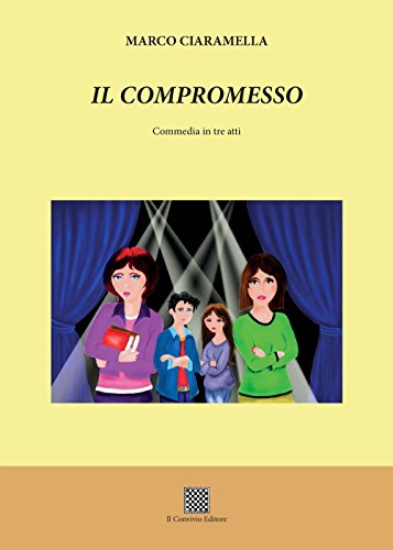 9788832740332: Il compromesso. Commedia in tre atti