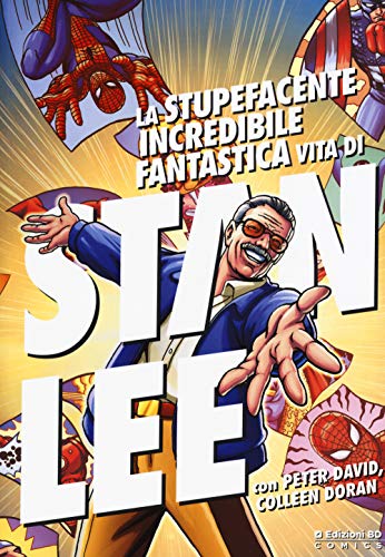 9788832757408: La stupefacente, incredibile, fantastica vita di Stan Lee