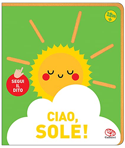 Stock image for CIAO SOLE! - SEGUI IL DITO N.E [Board book] (Italian) for sale by Brook Bookstore