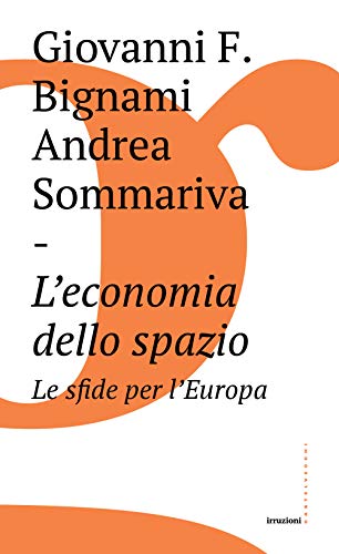 Stock image for L'economia dello spazio: le sfide per l'Europa for sale by Revaluation Books