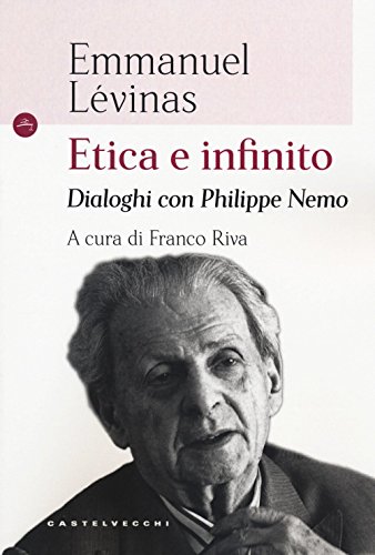 Beispielbild fr Etica e infinito. Dialoghi con Philippe Nemo zum Verkauf von libreriauniversitaria.it