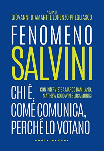 Beispielbild fr Fenomeno Salvini: Chi , come comunica, perch lo votano (Nodi) zum Verkauf von medimops