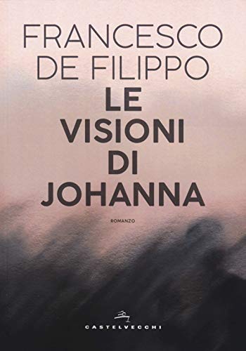 Stock image for Le visioni di Johanna (Narrativa) (Italian Edition) for sale by WorldofBooks