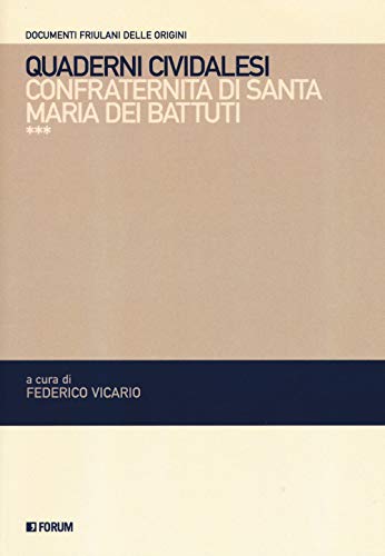 Beispielbild fr Quaderni cividalesi. Confraternita di Santo Spirito zum Verkauf von Buchpark