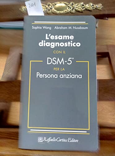Stock image for L'esame diagnostico con il DSM-5 per la persona anziana for sale by libreriauniversitaria.it