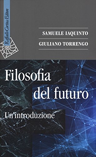 Stock image for Filosofia del futuro. Un'introduzione for sale by libreriauniversitaria.it