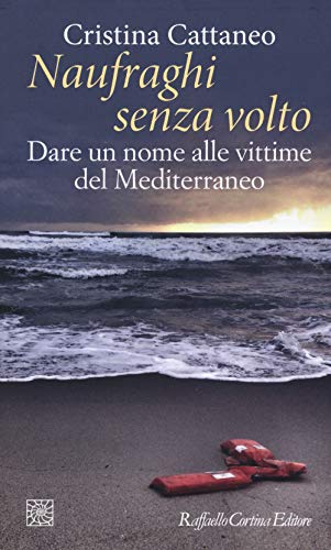 9788832850574: Naufraghi senza volto. Dare un nome alle vittime del Mediterraneo (Temi)